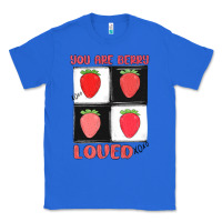 True Royal you are berry loved Classic Tee - MaliasSmallBusiness