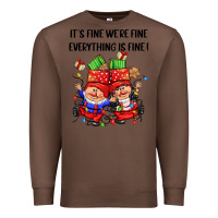 Chestnut its fine were fine everything is fine Premium Sweatshirt - CowGirlArtShop