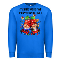 True Royal its fine were fine everything is fine Premium Sweatshirt - CowGirlArtShop