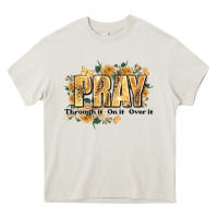 Cream pray through it on it and over it Heavy Core Tee - JahusDesignShop
