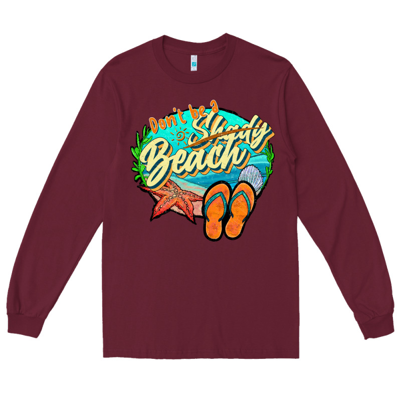 Dont Be A Shady Beach 2 Long Sleeve Tee by JahusDesignShop | Teevron