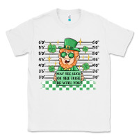White may the luck of the irish be with you Classic Tee - MaliasSmallBusiness