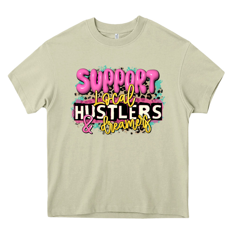Support Local Hustlers And Dreamers Heavy Core Tee by JahusDesignShop | Teevron