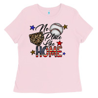 Bubblegum Pink no place like home Ladies Tee - CowhideDigitalArt