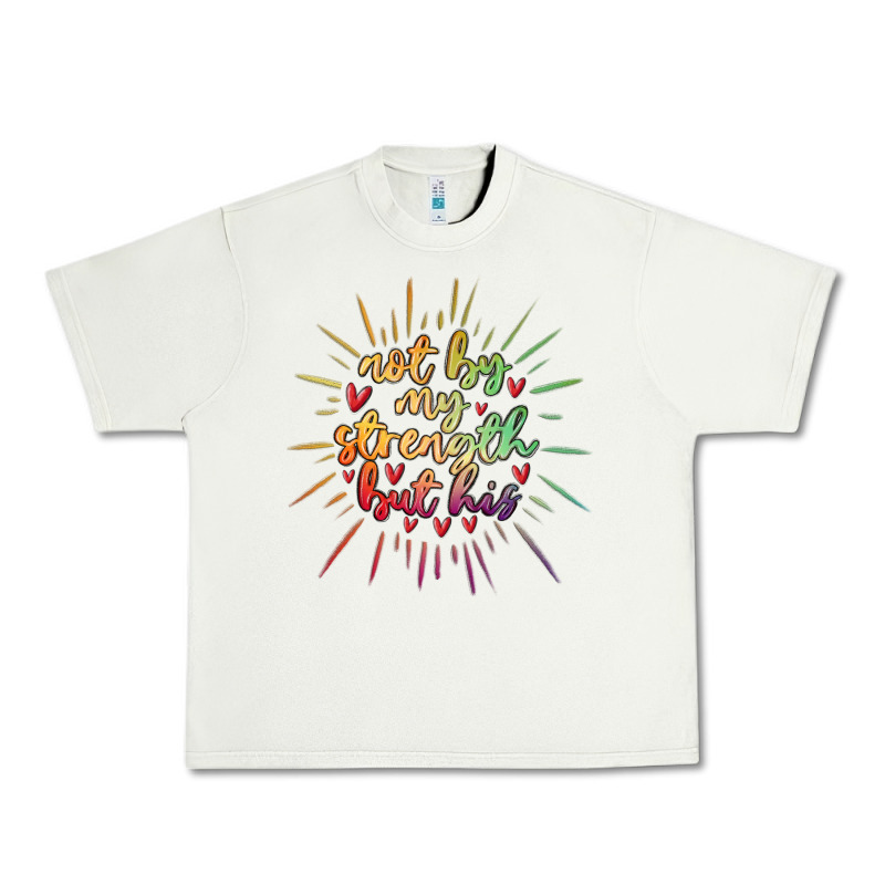Not By My Strength But His Urban Heavy Tee by MaliasSmallBusiness | Teevron