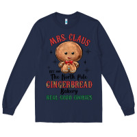Navy mrs claus the north pole gingerbread bakery real g Long Sleeve Tee - MaliasSmallBusiness