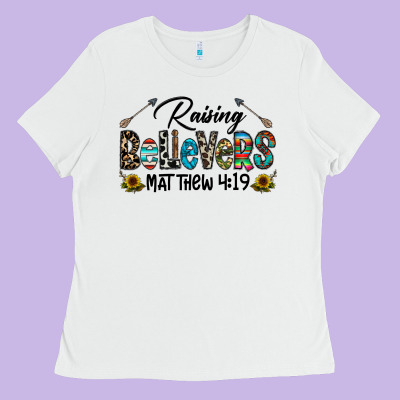 Raising Believers Ladies Tee Designed By Cowhidedigitalart