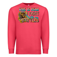 Cardinal this is how i fight with my battles Premium Sweatshirt - CowGirlArtShop