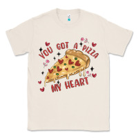 Natural you got a pizza my heart Classic Tee - MaliasSmallBusiness