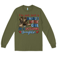 Army Green i'm not just a daddy's little girl Long Sleeve Tee - MaliasSmallBusiness
