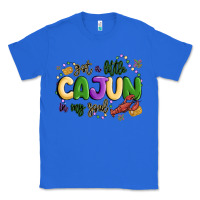 True Royal got a little cajun in my soul Classic Tee - MaliasSmallBusiness