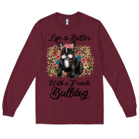Burgundy life is better with a french bulldog Long Sleeve Tee - JahusDesignShop