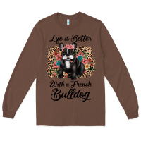 Chestnut life is better with a french bulldog Long Sleeve Tee - JahusDesignShop