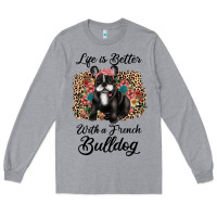 Heather Grey life is better with a french bulldog Long Sleeve Tee - JahusDesignShop