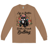 Toasted Coconut life is better with a french bulldog Long Sleeve Tee - JahusDesignShop
