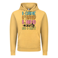 Vintage Mustard i came i saw i had anxiety so i left Vintage Hoodie - MaliasSmallBusiness