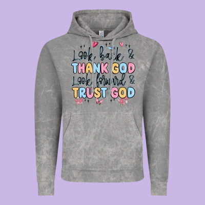 Look Back And Thank God Look Forward And Trust God Vintage Hoodie Designed By Maliassmallbusiness