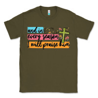 Army Green and in every season i will praise him Classic Tee - MaliasSmallBusiness