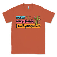 Copper and in every season i will praise him Classic Tee - MaliasSmallBusiness