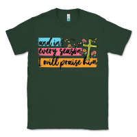 Sports Green and in every season i will praise him Classic Tee - MaliasSmallBusiness