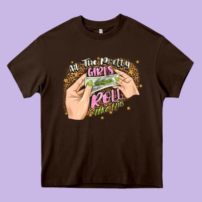 All The Pretty Girls Roll Like This Heavy Core Tee Designed By Jahusdesignshop