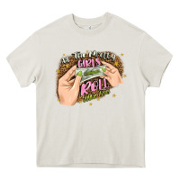Cream all the pretty girls roll like this Heavy Core Tee - JahusDesignShop