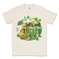 Natural let's get lucked up Classic Tee - MaliasSmallBusiness