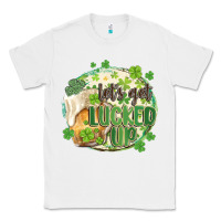 White let's get lucked up Classic Tee - MaliasSmallBusiness