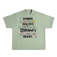 Oil Green reading because realitys overrated Urban Heavy Tee - MaliasSmallBusiness