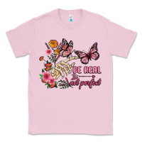 Bubblegum Pink be real not perfect Classic Tee - JahusDesignShop