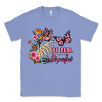 Colony Blue be real not perfect Classic Tee - JahusDesignShop
