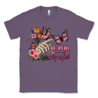 Lavender be real not perfect Classic Tee - JahusDesignShop