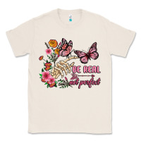 Natural be real not perfect Classic Tee - JahusDesignShop
