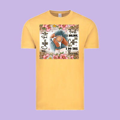 First I Drink The Coffee Then I Do The Things Vintage Tee Designed By Jahusdesignshop