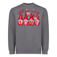 All You Need Is Love Heavyweight Sweatshirt | Teevron