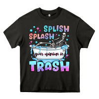 Asphalt splish splash your opinion is trash Heavy Core Tee - JahusDesignShop
