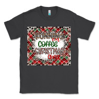 Smoke Running on Coffee And Christmas Classic Tee - CowhideDigitalArt