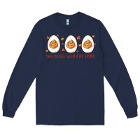 Navy you know why i'm here Long Sleeve Tee - MaliasSmallBusiness