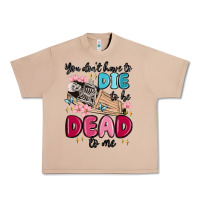 Burro you don't have to die to be dead to me Urban Heavy Tee - MaliasSmallBusiness