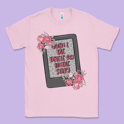 When I Die Delete My Kindle History Classic Tee Designed By Maliassmallbusiness