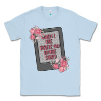 Dusty Blue when i die delete my kindle history Classic Tee - MaliasSmallBusiness