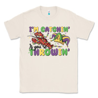 Natural i'm catchin' if you're throwin' Classic Tee - MaliasSmallBusiness
