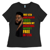 Black juneteenth 1885 because my ancestors weren't free in 1776 black man Ladies Tee - HRA Design Shop