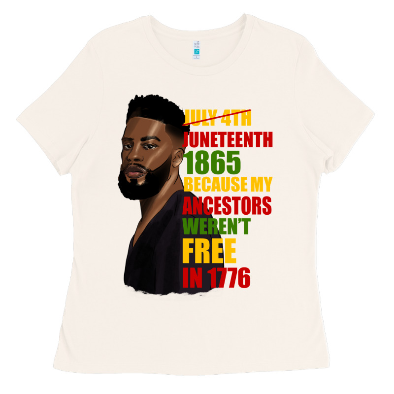 Juneteenth 1885 Because My Ancestors Weren't Free In 1776 Black Man Ladies Tee by HRA Design Shop | Teevron