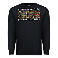 Black its the guts and its the glory a hundred stripes Premium Sweatshirt - CowGirlArtShop