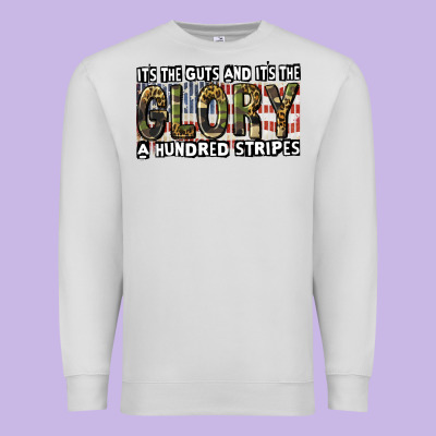 Its The Guts And Its The Glory A Hundred Stripes Premium Sweatshirt Designed By Cowgirlartshop