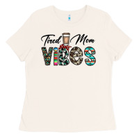 Bone tired mom vibes Ladies Tee - CowhideDigitalArt