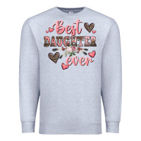 Heather Grey best daughter ever mother's day Premium Sweatshirt - CowGirlArtShop