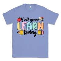 Colony Blue y'all gonna learn today Classic Tee - MaliasSmallBusiness