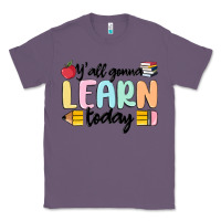 Lavender y'all gonna learn today Classic Tee - MaliasSmallBusiness